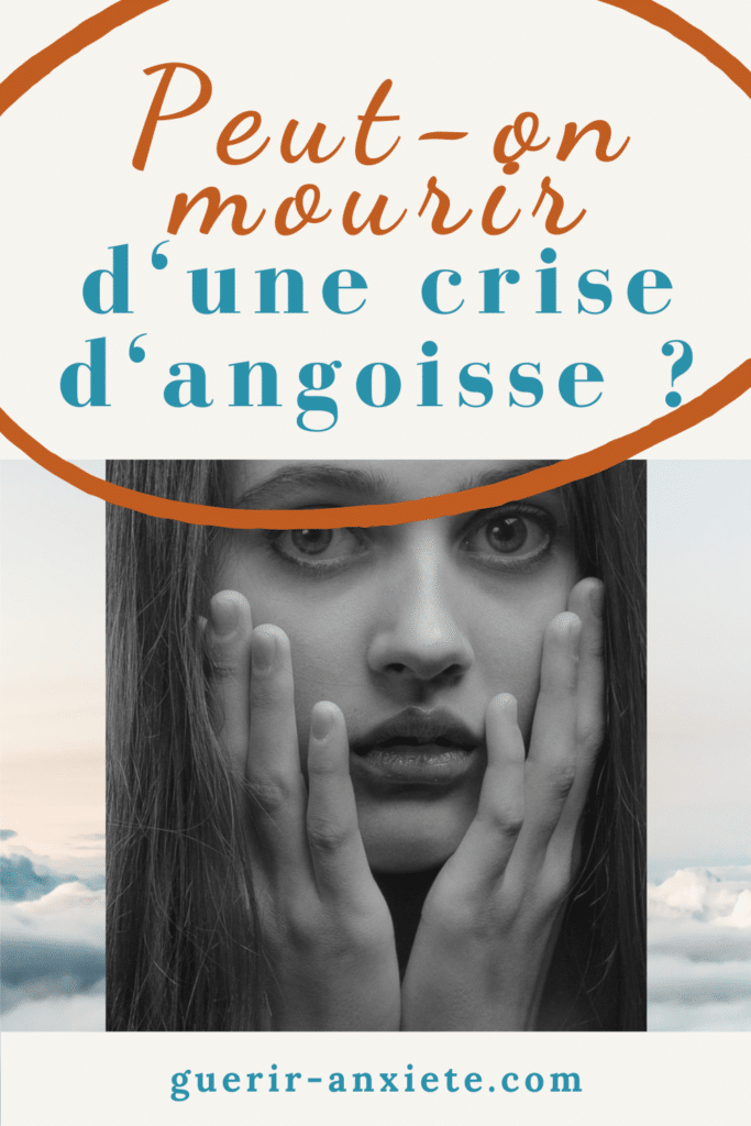 peut-on mourir d'une crise d'angoisse ?